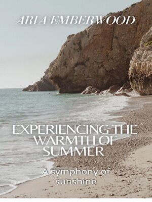 cover image of EXPERIENCING THE WARMTH OF SUMMER